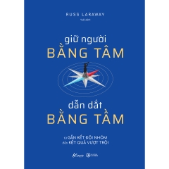 Giữ Người Bằng Tâm Dẫn Dắt Bằng Tầm (Kỹ năng) 139k - AZ
