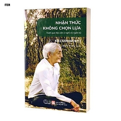 Nhận thức không chọn lựa – Krishnamurti 150k - BHT