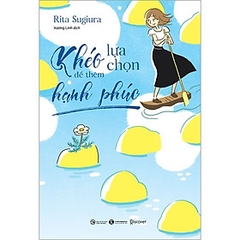 Khéo Lựa Chọn Để Thêm Hạnh Phúc - Thái Hà Books - 139k