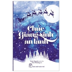 Chúc Giáng Sinh An Lành 85k - NXB Trẻ+