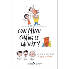 Con Mình Chẳng Lẽ Lại "Vứt" 159k - AlphaBooks
