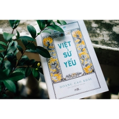 Việt Sử Yếu (Bìa cứng) 320k- Nhã Nam