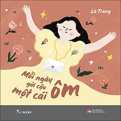 Mỗi Ngày Gửi Cậu Một Cái Ôm 129k - AZVietNam CK37