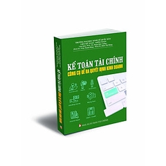 KẾ TOÁN TÀI CHÍNH CÔNG CỤ ĐỂ RA QUYẾT ĐỊNH KINH DOANH 269k Minh Đức