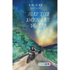 Mặt Trời Không Lặn Về Tây 149k Bách Việt CK55