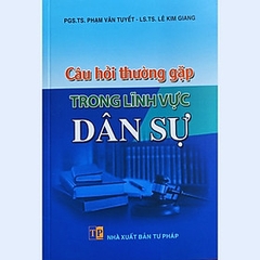 Câu hỏi thường gặp trong lĩnh vực Dân sự 220k Dân Hiền