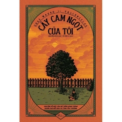 Cây Cam Ngọt Của Tôi 108k - Nhã Nam BestSeller