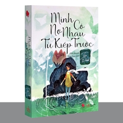 Mình Có Nợ Nhau Từ Kiếp Trước 128k Bách Việt CK55