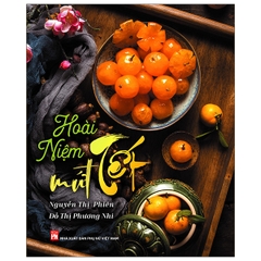 Hoài Niệm Mứt Tết - NXB Phụ Nữ - 165k
