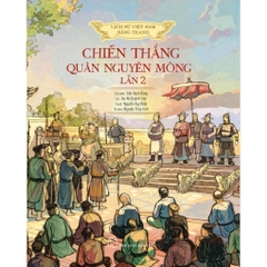 Chiến Thắng Quân Nguyên Mông Lần 2 (LSVN Bàn Màu) 158k - NXB Trẻ
