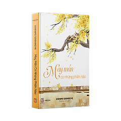 MAY MẮN CÓ NHỮNG PHIỀN NÃO - Khenpo Sodargye - Achaubook