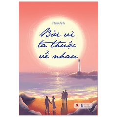 Bởi Vì Ta Thuộc Về Nhau 92k Bách Việt CK55