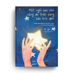 Một Ngôi Sao Nhỏ Cũng Đủ Thắp Sáng Bầu Trời Đêm 99k AZ