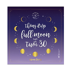 Thông Điệp Full Moon Trước Tuổi 30 (Moona Dương) - AlphaBooks - 258k