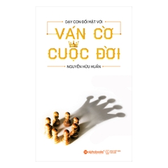 Dạy Con Đối Mặt Với Ván Cờ Cuộc Đời 99k - AlphaBooks+