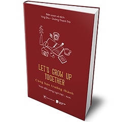 Cùng Bạn Trưởng Thành - Song ngữ anh việt 99k AZ CK40