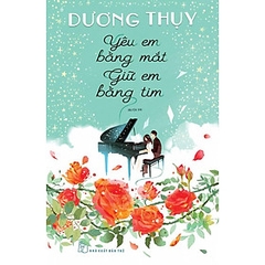 Yêu Em Bằng Mắt Giữ Em Bằng Tim 175000đ  NXBTre