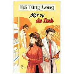 Bà Tùng Long-Một Vụ Án Tình 78k - NXB Trẻ+