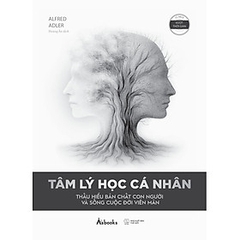 Tâm Lý Học Cá Nhân - Thấu Hiểu Bản Chất Con Người Và Sống Cuộc Đời Viên Mãn 139k - AZ
