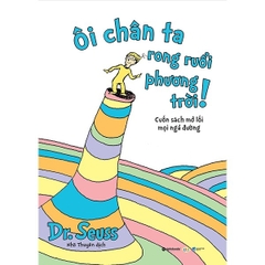 Dr. Seuss - Ôi Chân Ta Rong Ruổi Phương Trời! 69k - AlphaBooks+