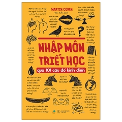 Nhập Môn Triết Học Qua 101 Câu Đố Kinh Điển 129k AZ