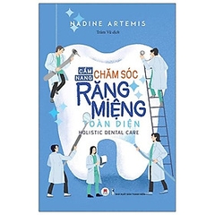 Cẩm Nang Chăm Sóc Răng Miệng Toàn Diện 78k - Huy Hoàng