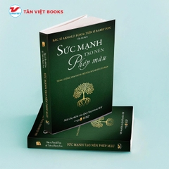 Sức Mạnh Tạo Nên Phép Màu - Tăng Cường Tâm Trí Và Trẻ Hoá Sức Mạnh Của Bạn - Tân Việt 160k