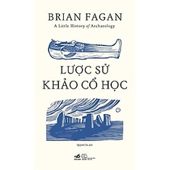 Lược Sử Khảo Cổ Học 199k Nhã nam