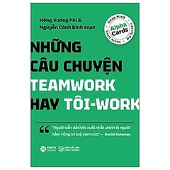 Những Câu Chuyện Teamwork Hay Tôi-Work 179k - AL