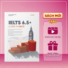 Luyện thi ielts 6.5+  - MB 250k