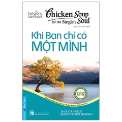 Chicken Soup For The Single's Soul 16- Khi Bạn Chỉ Có Một Mình 76k - First News