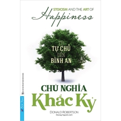 Chủ Nghĩa Khắc Kỷ - Từ Tự Chủ Đến Bình An 226k - First News