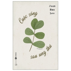 Cuộc Sống Sau Ung Thư 169k - Thái Hà