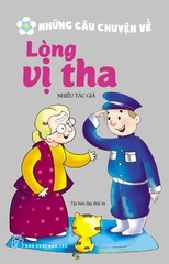 Những Câu Chuyện Về Lòng Vị Tha 18k - NXB Trẻ+