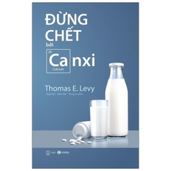 Đừng Chết Bởi Canxi 169k -Thái Hà