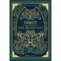 Tarot Và Các Câu Chuyện Tình Yêu Có Thật - Phù Thủy Tarot 109k - AZ