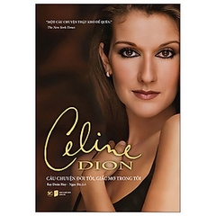 Celine Dion - Câu Chuyện Đời Tôi, Giấc Mơ Trong Tôi 255k - Tân Việt