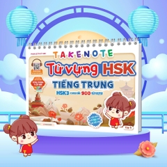 Takenote: Từ vựng HSK 3 Tiếng Trung tập 1 (cung cấp 900 từ vựng) 68k - Mega