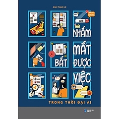 Nhắm Mắt Bắt Được Việc Trong Thời Đại AI - AZ - 149k