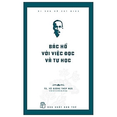 Di Sản Hổ Chí Minh - Bác Hồ Với Việc Đọc Và Tự Học 80k