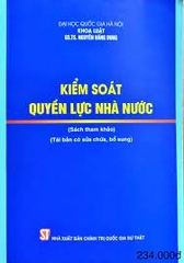Kiểm soát quyền lực nhà nước (Sách tham khảo) (Tái bản có sửa chữa, bổ sung) NXB Chính Trị 234K 2022