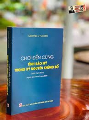 Chơi đến cùng - Tình báo Mỹ trong kỷ nguyên khủng bố (Sách tham khảo) NXB Chính Trị 249K 2021