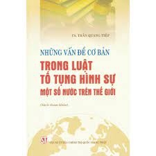 Những vấn đề cơ bản trong Luật tố tụng hình sự một số nước trên thế giới (Sách tham khảo) NXB Chính Trị 228K 2022
