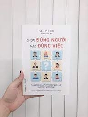 Chọn đúng người vào đúng việc -120000đ -Sài Gòn Books -Quản trị - Lãnh đạ CK80
