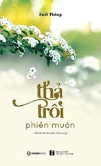 Thả trôi phiền muộn -110000đ -Sài Gòn Books