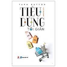 Tiêu Dùng Tối Giản – Đẹp, Bền Và Bớt Rác 125k Huy Hoàng