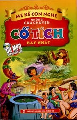 Mẹ Kể Con Nghe - Những Câu Chuyện Cổ Tích Hay Nhất 80k Huy Hoàng