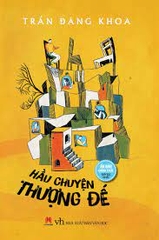 Trần Đăng Khoa - Hầu chuyện thượng đế 110k Huy Hoàng