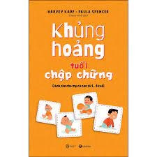 Khủng Hoảng Tuổi Chập Chững: Dành Cho Cha Mẹ Có Con Từ 1 - 4 Tuổi 159k - Thái Hà