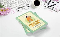 Thay đổi vì con: "Thuốc đắng" tặng cha mẹ thời 4.0 -138000đ -Sài Gòn Books -Nuôi dạy con
